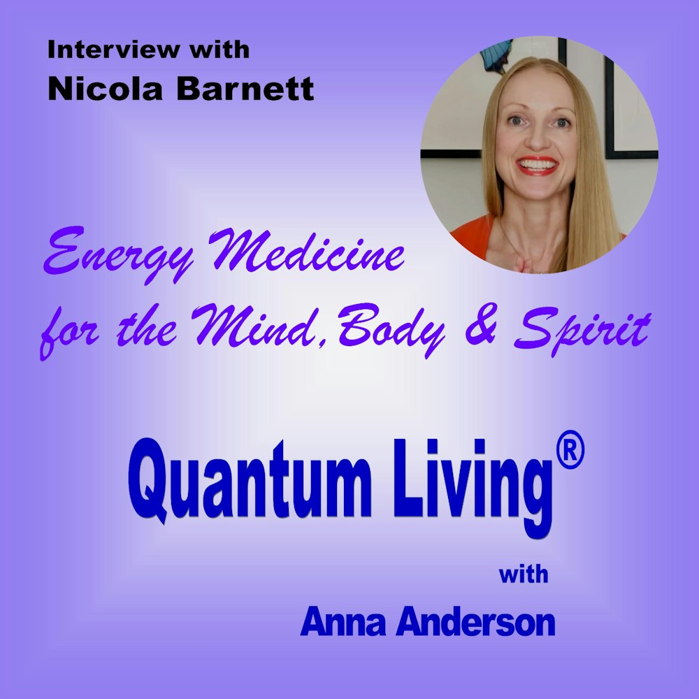 S2 E3:  Energy Medicine for the Mind, Body & Spirit with Nicola Barnett