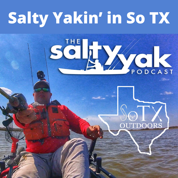 Ep 46 Salty Yakin' in So TX