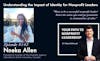 142: Understanding the Impact of Identity for Nonprofit Leaders (Nneka Allen)