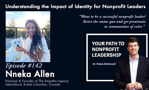 142: Understanding the Impact of Identity for Nonprofit Leaders (Nneka Allen)