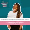 013: Is There a Such Thing As Being TOO Productive?