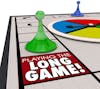 Closing Thought of the Week: Play the Long Game - E37