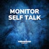Monitor Self Talk