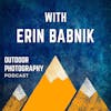 Episode image for Photography as Art is a Process with Erin Babnik