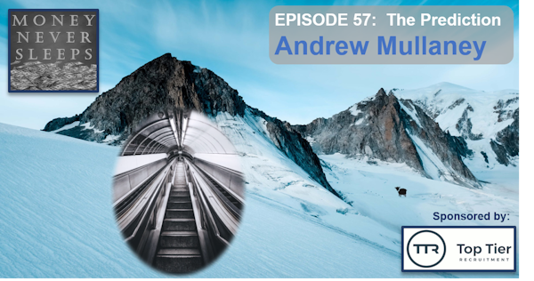 057: The Prediction - Andrew Mullaney and Premind