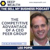 Leo Popik On The Competitive Advantage Of A CEO Peer Group (#106)