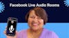 How to Use Facebook Live Audio Rooms