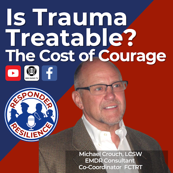 Is Trauma Treatable? The Cost of Courage | S2 E40