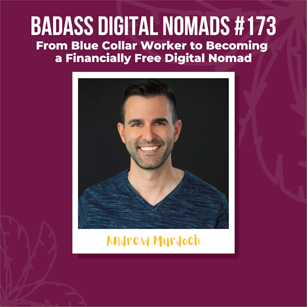 From Blue Collar Worker to Becoming a Financially Free Digital Nomad