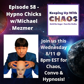 Episode 58 - Hypno Chicks with Michael Mezmer