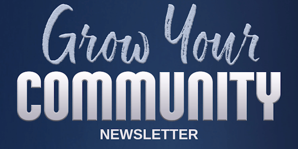 Grow Your Community Newsletter Signup