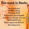 E67: Weekly Update - ALEX Lending, New Bitcoin Report, Byzantion Launchpad, Demo Days, Tokenomics Design Canvas, Pravica.Club and more