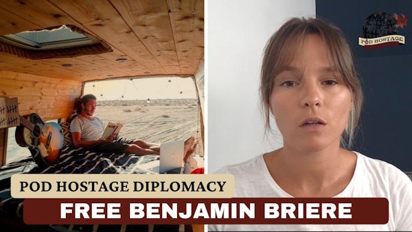 Free Benjamin Briere, French hostage in Iran | Pod Hostage Diplomacy