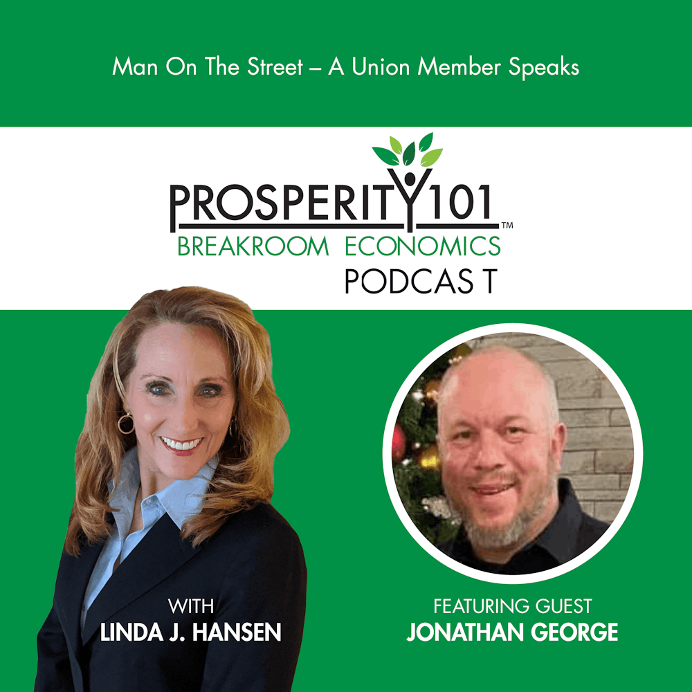 Man On The Street – A Union Member Speaks – with Jonathan George [Ep. 36]