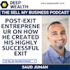 Saud Juman On How He Created His Highly Successful Exit (#16)