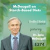 374: Dr. John McDougall Advocates for a Starch-Based Diet: Saving People and the Planet