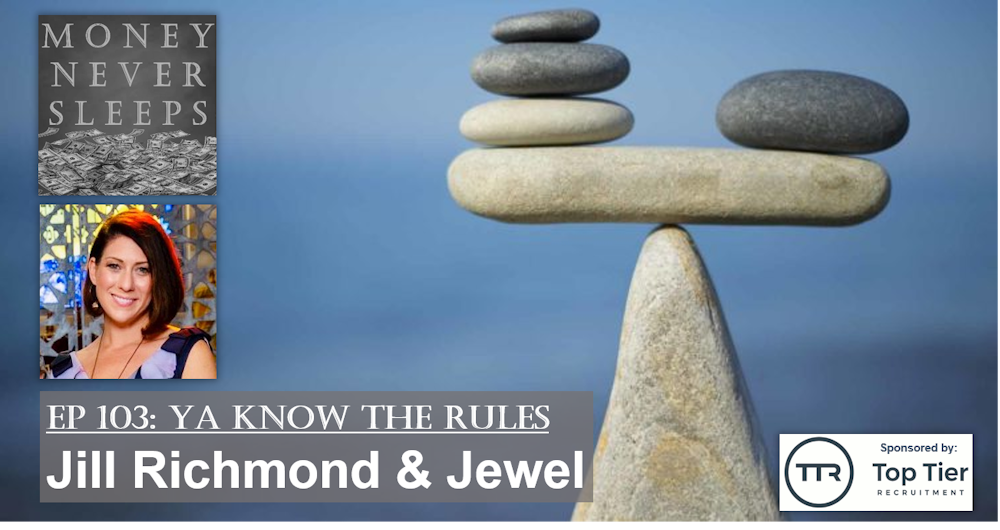 103: Ya Know The Rules: Jill Richmond and Jewel