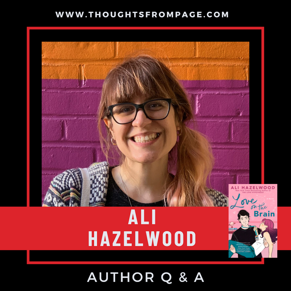 Q & A with Ali Hazelwood, author of LOVE ON THE BRAIN