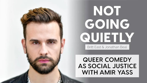 Queer Comedy as Social Justice with Amir Yass