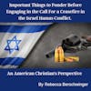 Important Things to Ponder Before Engaging in the Call for a Ceasefire in the Israel Hamas Conflict