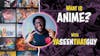 #67 What Is Anime? With yaseenthatguy