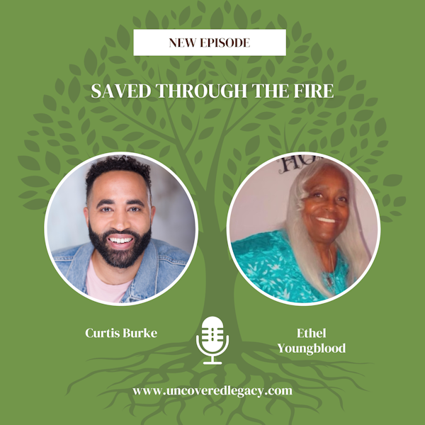 Saved Through the Fire with Ms. Ethel Youngblood