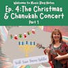 Episode 4 Blog Notes: The Christmas & Chanukah Concert: Part 1