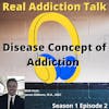 Understanding the Disease Concept of Addiction in Simple Terms