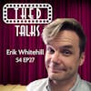 4.27 A Conversation with Erik Whitehill