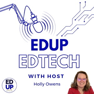 EdUp EdTech, hosted by Holly Owens