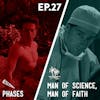 27 - Phases / Man of Science, Man of Faith