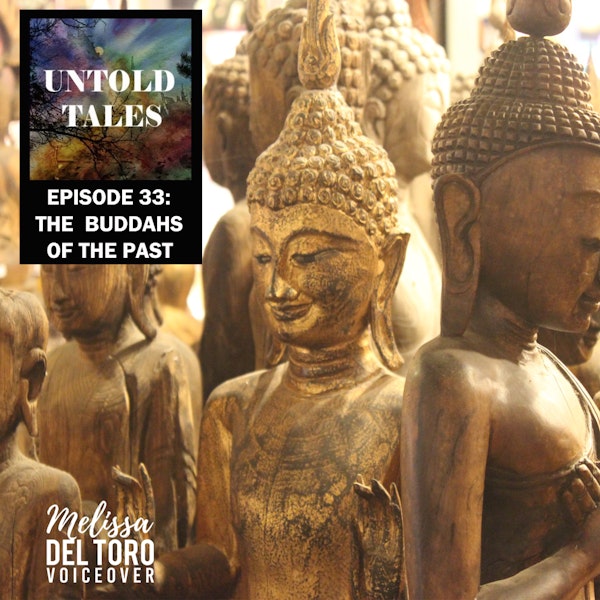 Episode 33: The Buddhas of the Past
