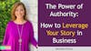 156. The Power of Authority - How to Leverage Your Story in Business with Michelle Prince