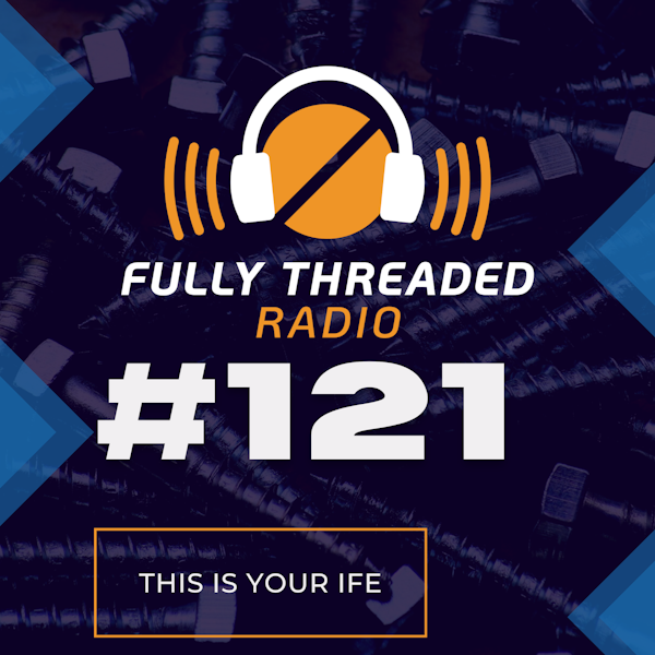 Episode #121 - This is Your IFE