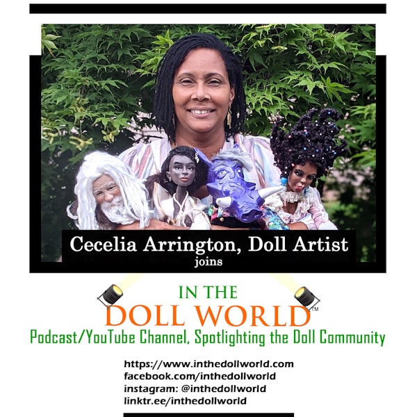 Cecelia Arrington, Award Winning Doll Artist on In The Doll World doll podcast