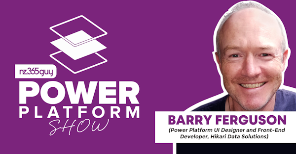 Power Apps Interface Design with Barry Ferguson