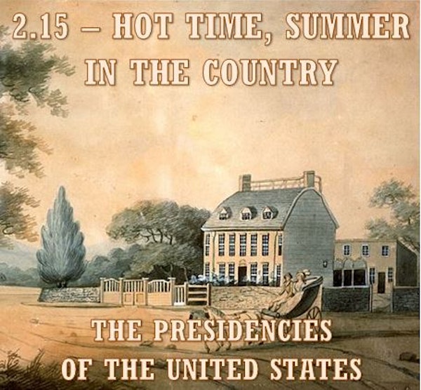 2.15 – Hot Time, Summer in the Country