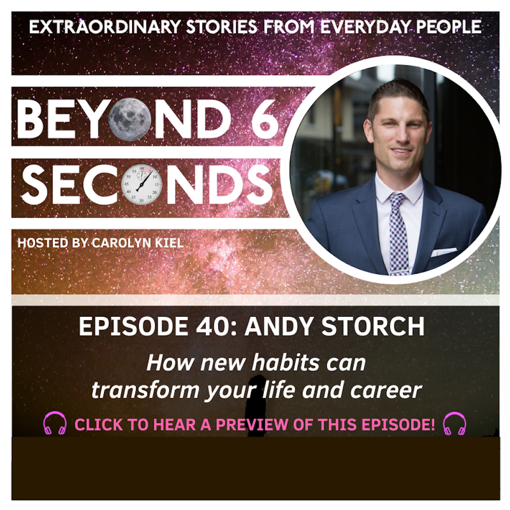 Episode 40: Andy Storch – How new habits can transform your life and career