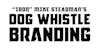 Dog Whistle Branding