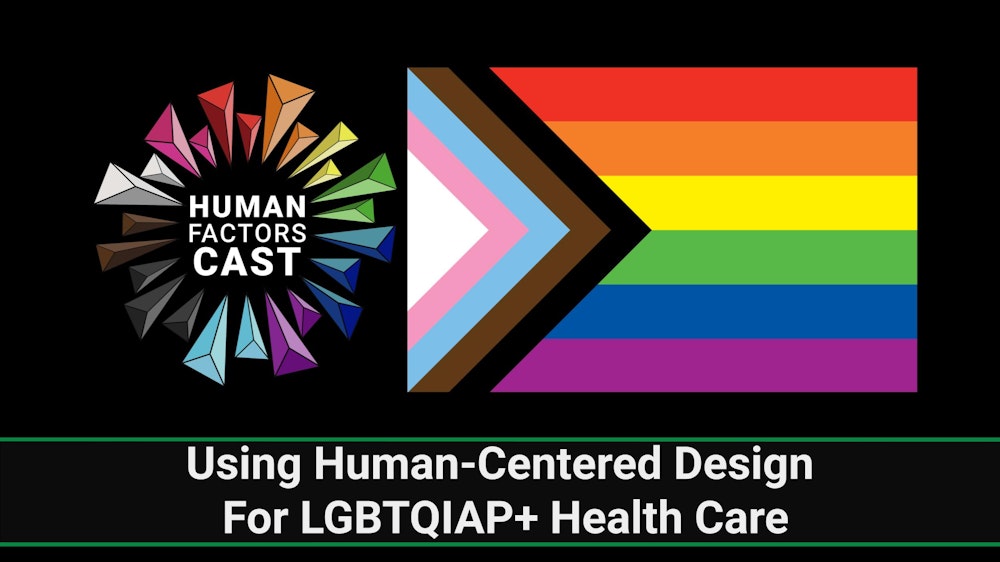 Using Human-Centered Design for LGBTQIAP+ Health Care | Human Factors Minute | #pride Bonus Episode