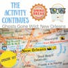 Episode 107: Ghosts Gone Wild: New Orleans Show Notes