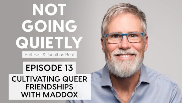 Cultivating Queer Friendships with Maddox