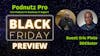 Podnutz Pro #378: Black Friday Preview