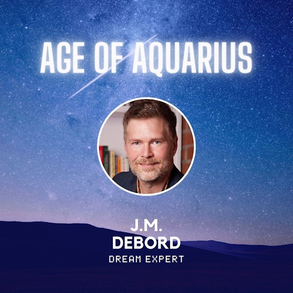 Cosmic Journey into World of Dreams with author J.M. Debord