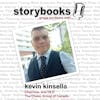 Ep. 40 - Storybooks, Gregg Jorritsma with. .. Kevin Kinsella, CEO, The Chaos Group of Canada