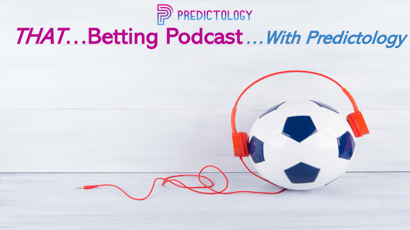THAT... Betting Podcast with Predictology