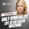 Daily Spirituality | Life After Death Questions