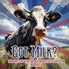 Got Milk? Unraveling the Dairy Industry's Grip on America