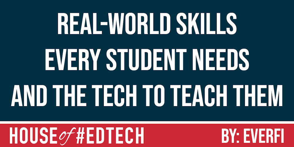 The 3 Real-World Skills Every Student Needs and the Technology to Help Teach Them