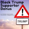 BONUS Black Trump Supporter
